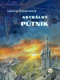 Astrálny pútnik [Štiblaríková Lenona]