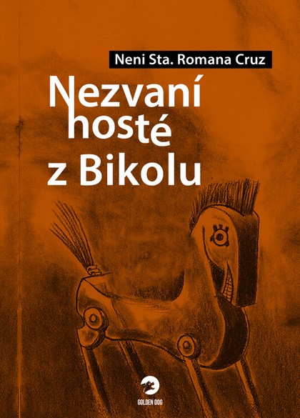 Nezvaní hosté z Bikolu [Romana Cruz Neni Sta.]