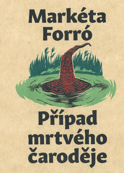 Případ mrtvého čarodeje [Forró Markéta]