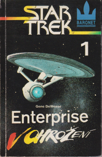 A - Star Trek 1: Enterprise v ohrožení [DeWeese Gene]
