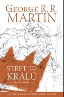 A - Střet králů - grafický román 2  [Walker Landry Q., Martin George R.R.]