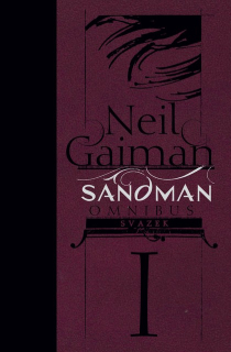 Sandman omnibus, svazek první [Gaiman Neil]