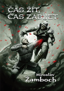 A - Čas žít, čas zabíjet [Žamboch Miroslav]