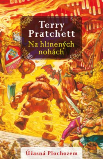 A - Úžasná Plochozem 19 - Na hlinených nohách (Mestská stráž 3) [Pratchett Terry]