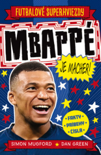 Mbappé je macher! [Mugford Simon, Green Dan]