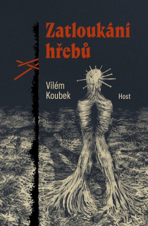 Zatloukání hřebů [Koubek Vilém]