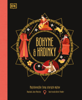 Bohyne a hrdinky [Menzies Jean]