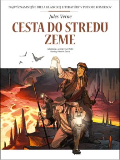 Cesta do stredu Zeme (komiks) [Verne Jules, Ridel Curd]