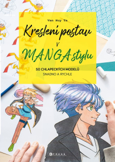 Kreslení postav v manga stylu - 50 chlapeckých modelů snadno a rychle [Ta Van Huy]