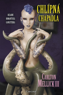 Chlípná chapadla [Mellick III Carlton]