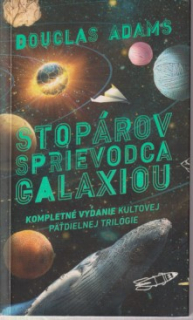 A - Stopárov sprievodca galaxiou: Kompletné vydanie [Adams Douglas]