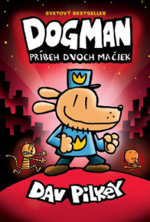 Dogman 3: Príbeh dvoch mačiek [Pilkey Dav]