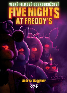 Five Nights at Freddy's: Velké filmové dobrodružství [Cawthon Scott, Waggener Andrea]