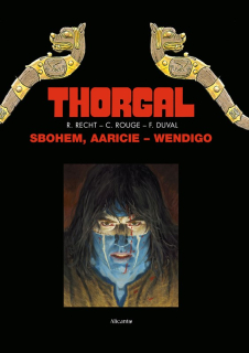 Thorgal: Sbohem, Aaricie / Wendigo [Recht Robin]