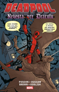 Deadpool: Nevesta pre Draculu [Posehn Brian]