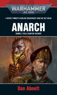 WH40k Gauntovi duchové 15: Anarch [Abnett Dan]