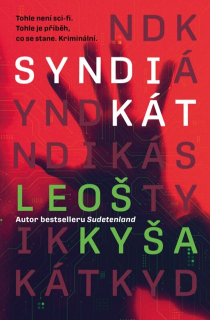 Syndikát [Kyša Leoš]