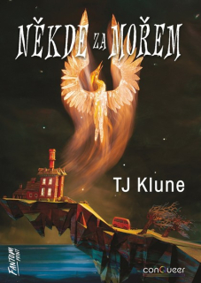 Někde za mořem [Klune T.J.]