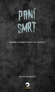 Paní Smrt - Horor v české poezii 19. století [Kolektív autorov]