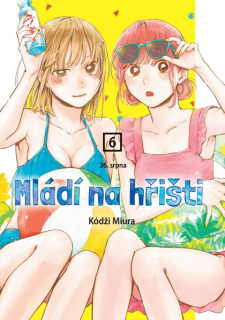 Mládí na hřišti 06 [Miura Kódži]